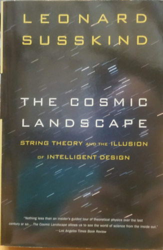 The Cosmic Landscape: String Theory and the Illusion of Intelligent -design