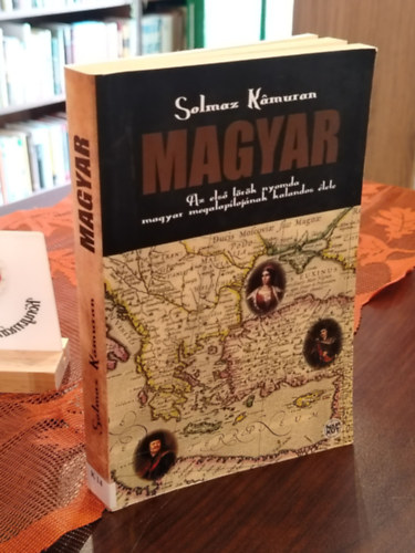 Solmaz Kamuran - Magyar - Az els� t�r�k nyomda magyar megalap�t�jn�nak kalandos �lete