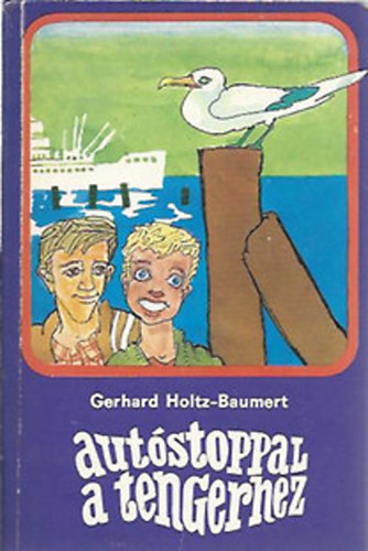 Holtz-Baumert Gerhard - Autstoppal a tengerhez