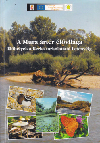 A Mura rtr lvilga (lhelyek a Kerka torkolattl Letenyig)- dediklt