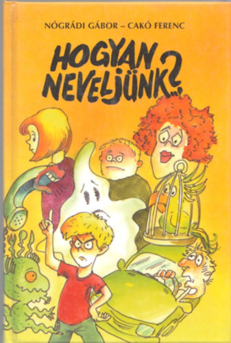 Hogyan neveljnk...?