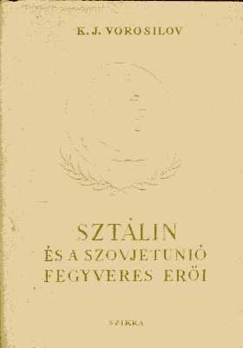 Szt�lin �s a Szovjetuni� fegyveres er�i