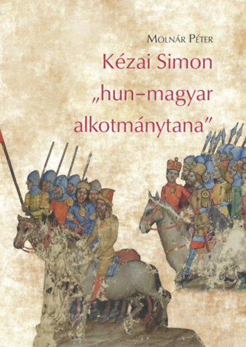 K�zai Simon "hun-magyar alkotm�nytana"