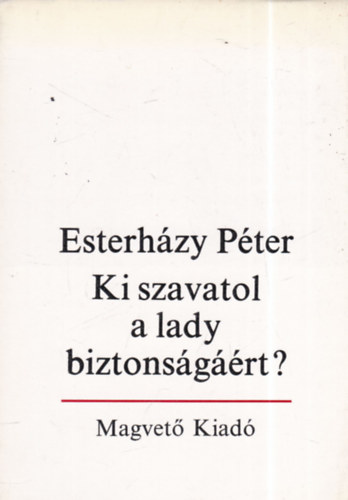 Ki szavatol a lady biztonsgrt? - bevezets a szpirodalomba  (dediklt)