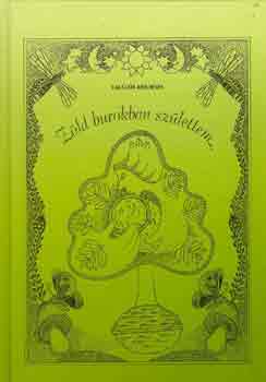 Zld burokban szlettem