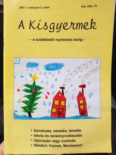 A kisgyermek - a sz�let�st�l nyolc�ves korig - 2007. I. �vf. 2. sz�m