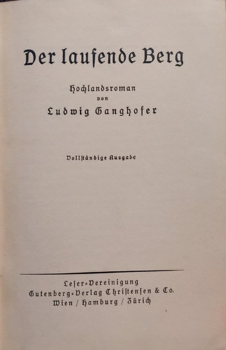 Ludwig Ganghofer - Der laufende Berg (A fut hegy nmet nyelven)