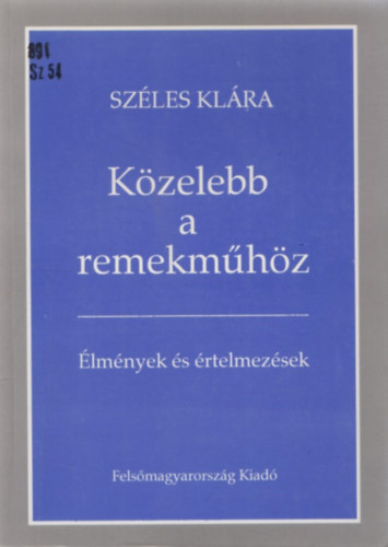 Kzelebb a remekmhz (lmnyek s rtelmezsek)
