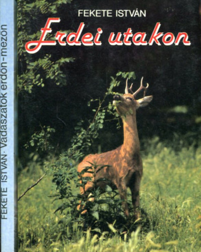 Vad�szatok erd�n, mez�n + Erdei utakon