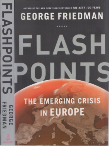 Flash Points (The Emerging Crisis in Europe)