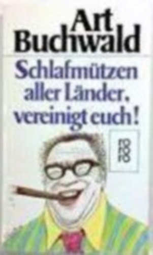 Art Buchwald - Schafmtzen aller lnder, vereinigt euch!