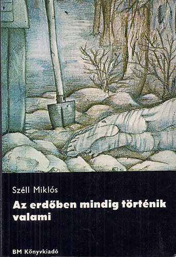 Az erdben mindig trtnik valami