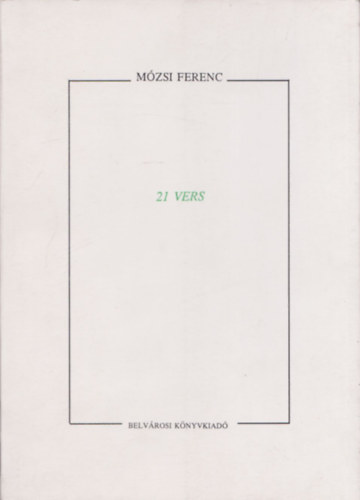 Mzsi Ferenc - 21 vers (Dediklt)