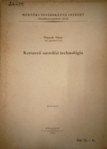 Korszer� szerel�si technol�gia / K�zirat /