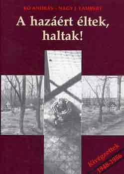 A hazrt ltek, haltak! (kivgzettek 1948-1956)