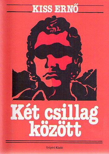 Kiss Ern - Kt csillag kztt