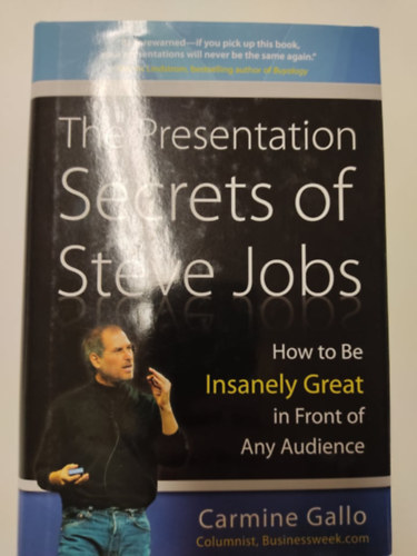Presentation Secrets of Steve Jobs: How to be Insanely Great in Front of Any Audience