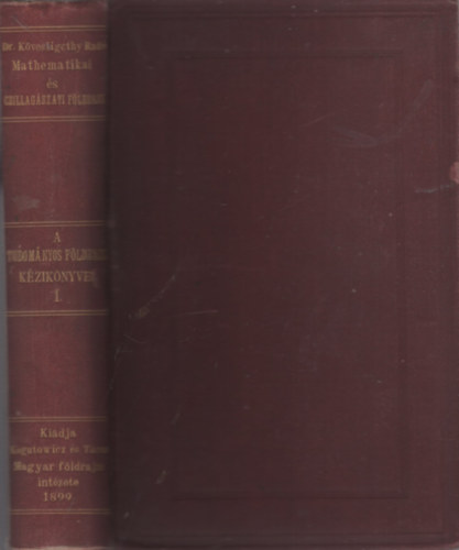 Dr. K�vesligethy Rad� - Matematika �s csillag�szati f�ldrajz k�zik�nyve