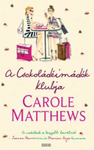 Carole Matthews - A Csokoldimdk Klubja