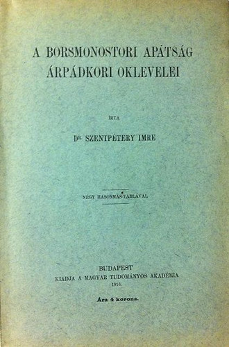 A Borsmonostori Ap�ts�g �rp�dkori oklevelei