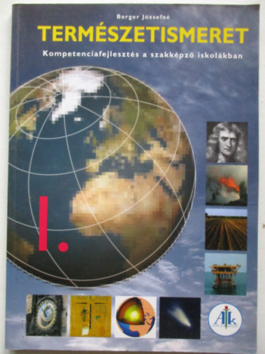Berger J�zsefn� - Term�szetismeret kompetenciafejleszt�s a szakk�pz� iskol�ban