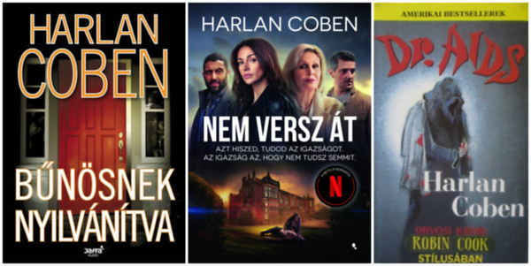 3 db Harlan Coben:  Bnsnek nyilvntva + Nem versz t + Dr. AIDS