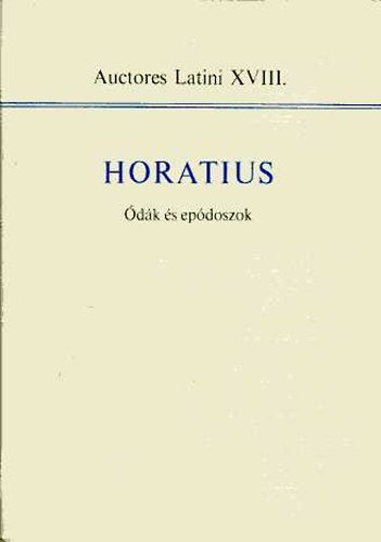 Horatius - dk s eposzok (Auctores Latini XVIII.)