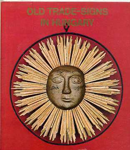 Andr� Csatkai - Old trade-signs in Hungary