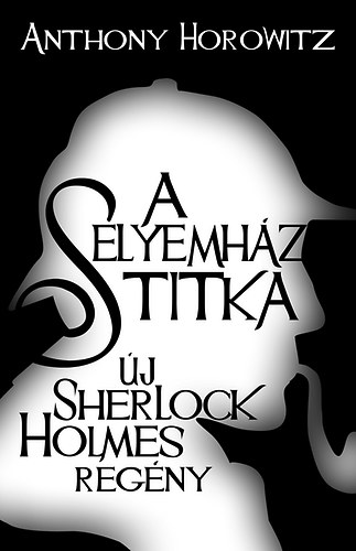 A Selyemhz titka - j Sherlock Holmes regny