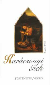 D. Szab Mria  (szerk.) - Karcsonyi nek - Magyar rk versei s novelli