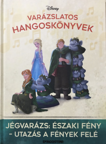 DeAgostini Walt Disney - Jgvarzs: szaki fny - Utazs a fnyek fel (Varzslatos hangosknyvek 92.)