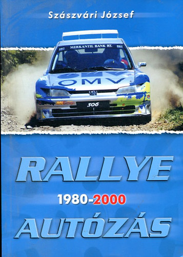 Sz�szv�ri J�zsef - Rallye-aut�z�s 1980-2000
