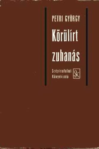 Petri Gy�rgy - K�r�l�rt zuhan�s