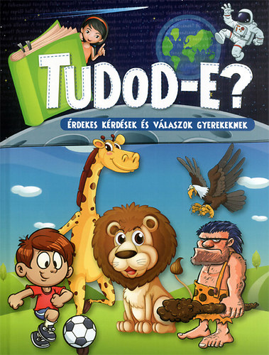 Tudod-e? rdekes krdsek s vlaszok gyerekeknek