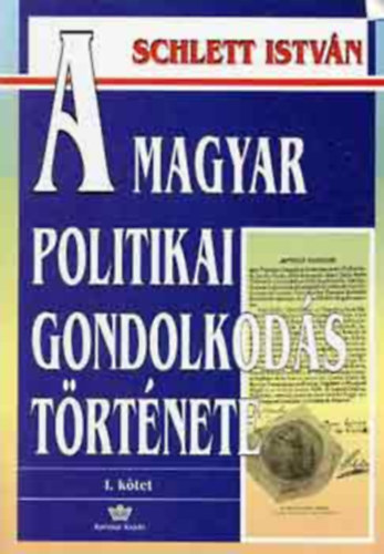 A magyar politikai gondolkods trtnete I.