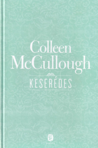 Colleen McCullough - Keserdes