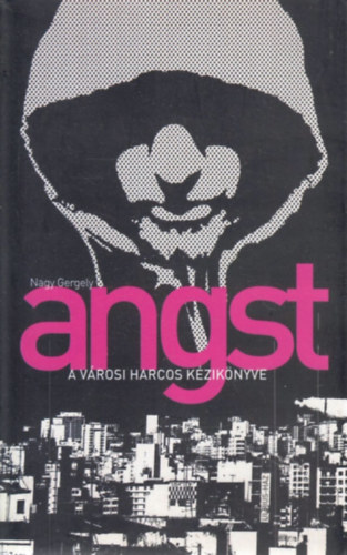 Angst - A v�rosi harcos k�zik�nyve
