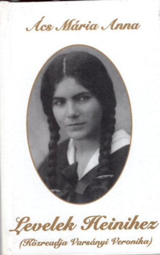 Levelek Heinihez ( Kzreadja Varsnyi Veronika )