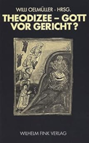Theodizee - Gott vor Gericht? (Wilhelm Fink Verlag)