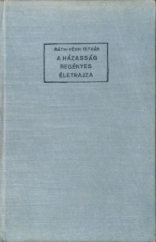 A h�zass�g reg�nyes �letrajza