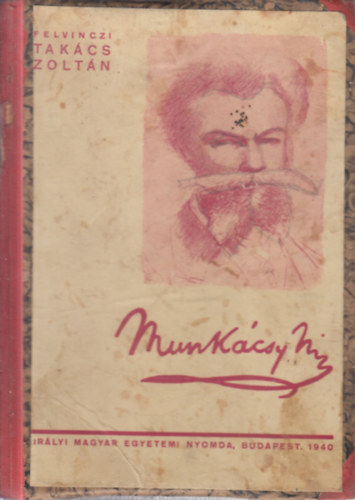 Felvinczi Takcs Zoltn - Munkcsy Mihly