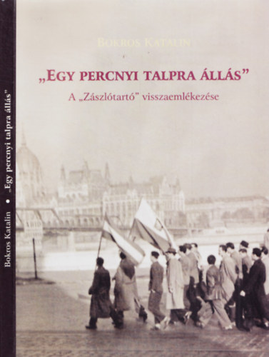 Egy percnyi talpra lls - A Zszltart visszaemlkezse