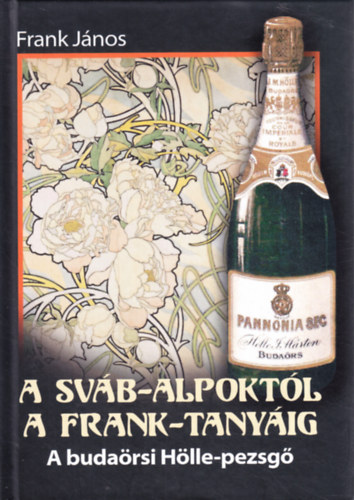 A Svb-Alpoktl a Frank-tanyig - A budarsi Hlle-pezsg