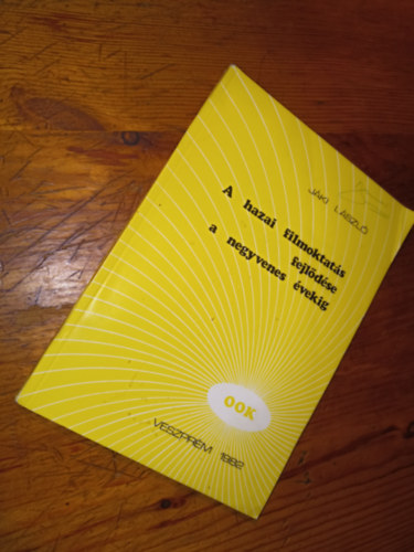 A hazai filmoktat�s fejl�d�se a negyvenes �vekig