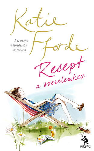 Katie Fforde - Recept a szerelemhez