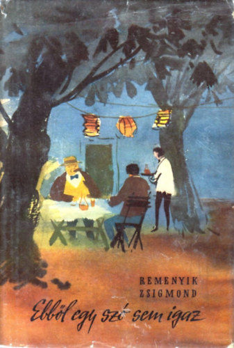 Ebb�l egy sz� sem igaz (arck�p �s t�rt�net)