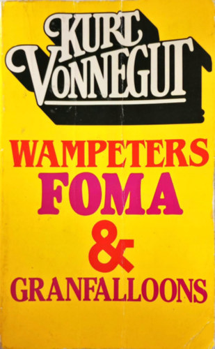 Kurt Vonnegut - Wampeters foma & granfalloons