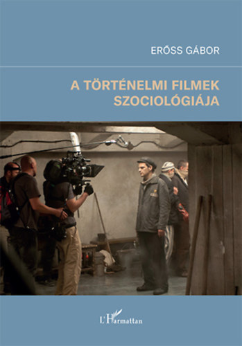 A t�rt�nelmi filmek szociol�gi�ja