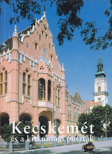 Kecskem�t �s a Kiskuns�gi puszt�k