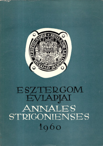 Esztergom vlapjai (Annales Strigonienses) 1960